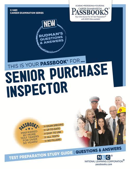 Senior Purchase Inspector (C-1483): Passbooks Study Guide Volume 1483