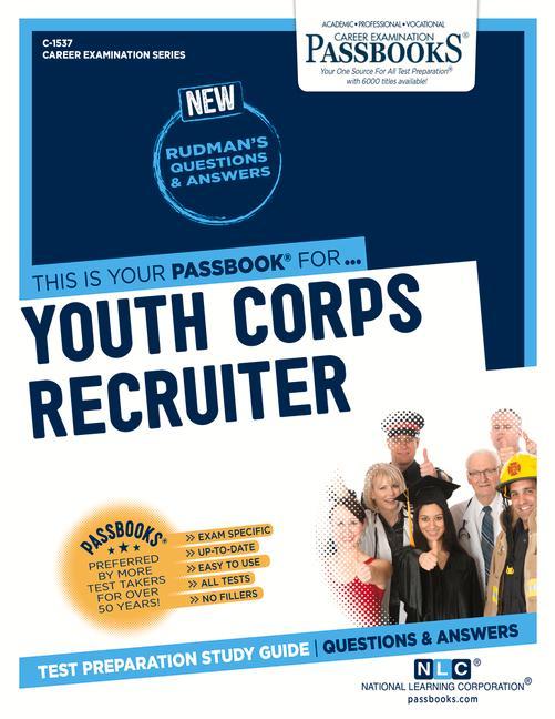 Youth Corps Recruiter (C-1537): Passbooks Study Guide Volume 1537