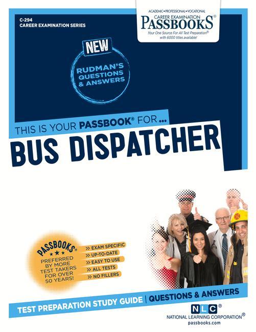 Bus Dispatcher (C-294): Passbooks Study Guide Volume 294