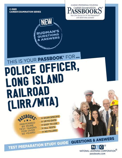 Police Officer Long Island Railroad (Lirr/Mta) (C-3685): Passbooks Study Guide Volume 3685