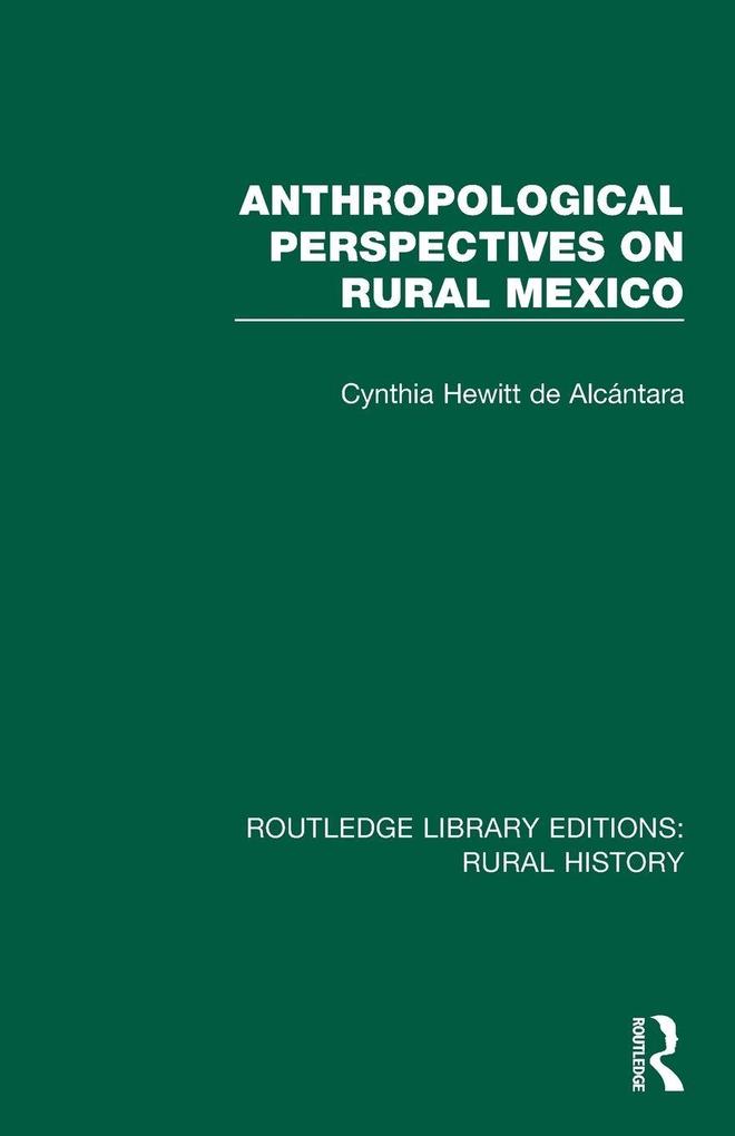 Anthropological Perspectives on Rural Mexico