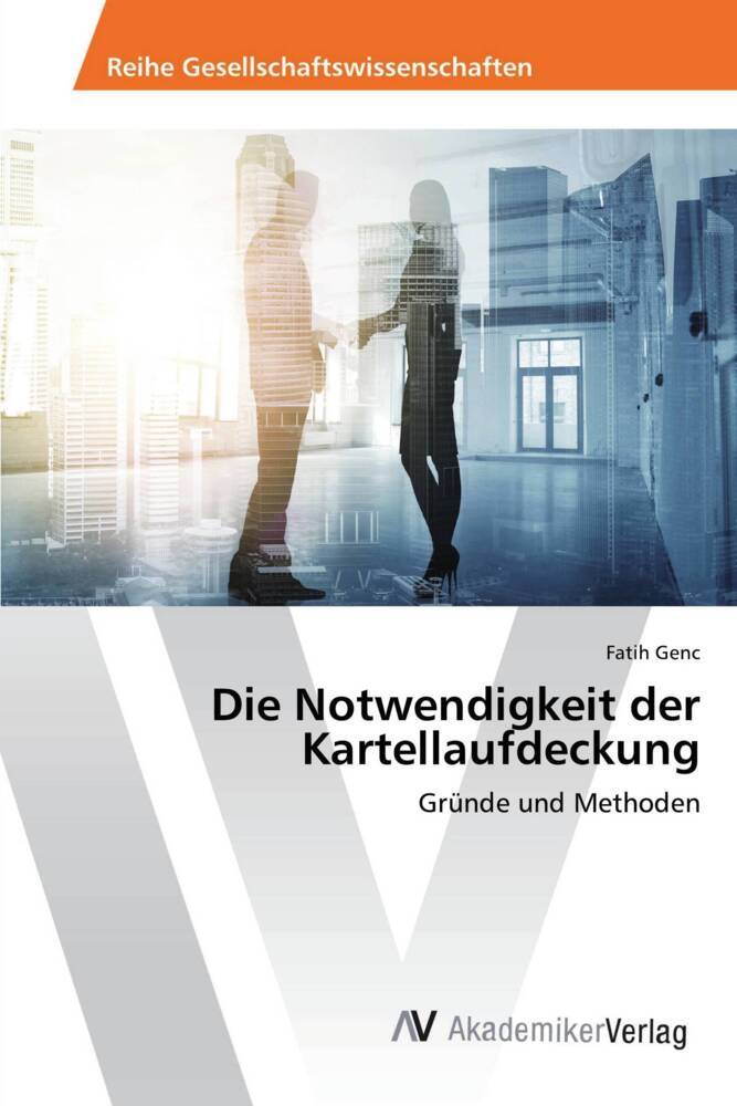 Die Notwendigkeit der Kartellaufdeckung