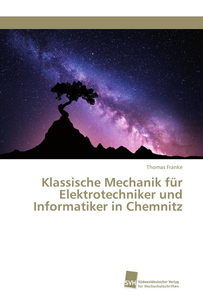 Klassische Mechanik für Elektrotechniker und Informatiker in Chemnitz