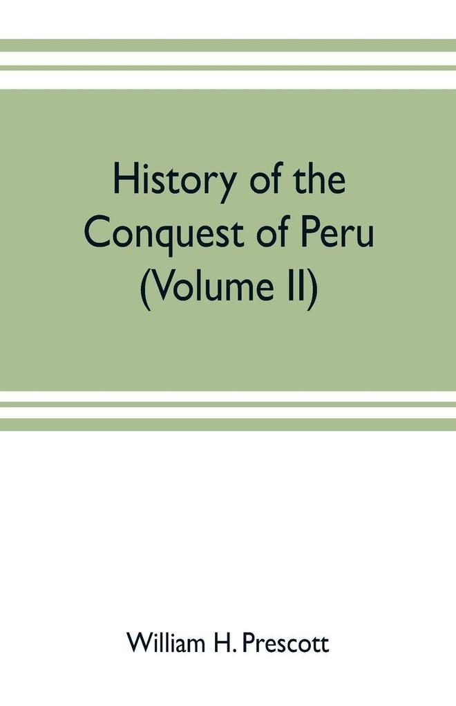 History of the conquest of Peru