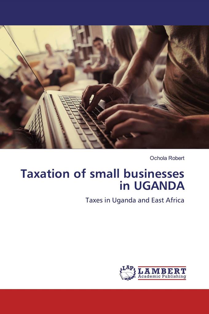 Taxation of small businesses in UGANDA
