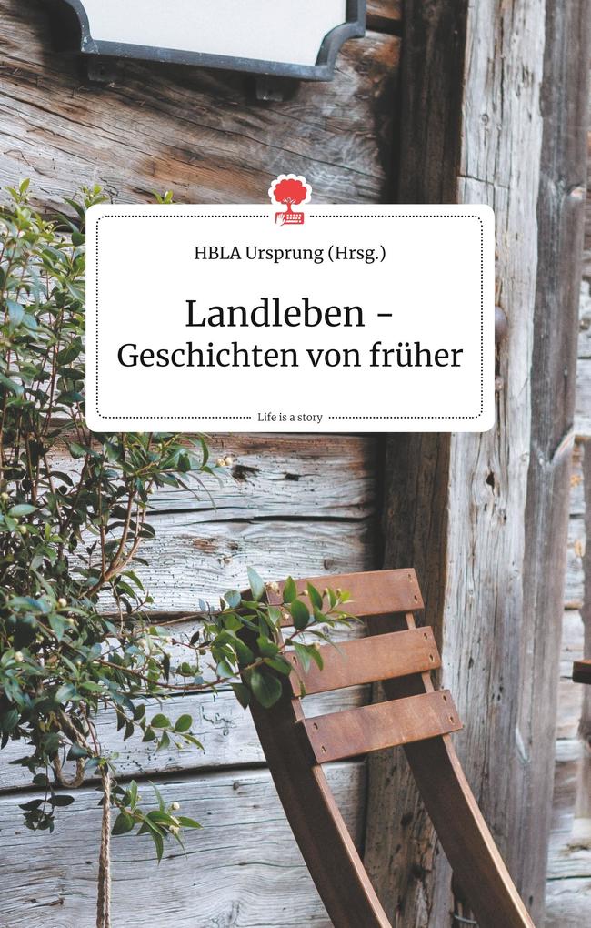 Image of Landleben - Geschichten von früher. Life is a Story - story.one