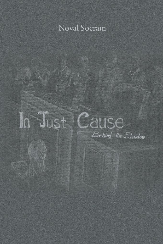 In Just Cause Behind the Shadow