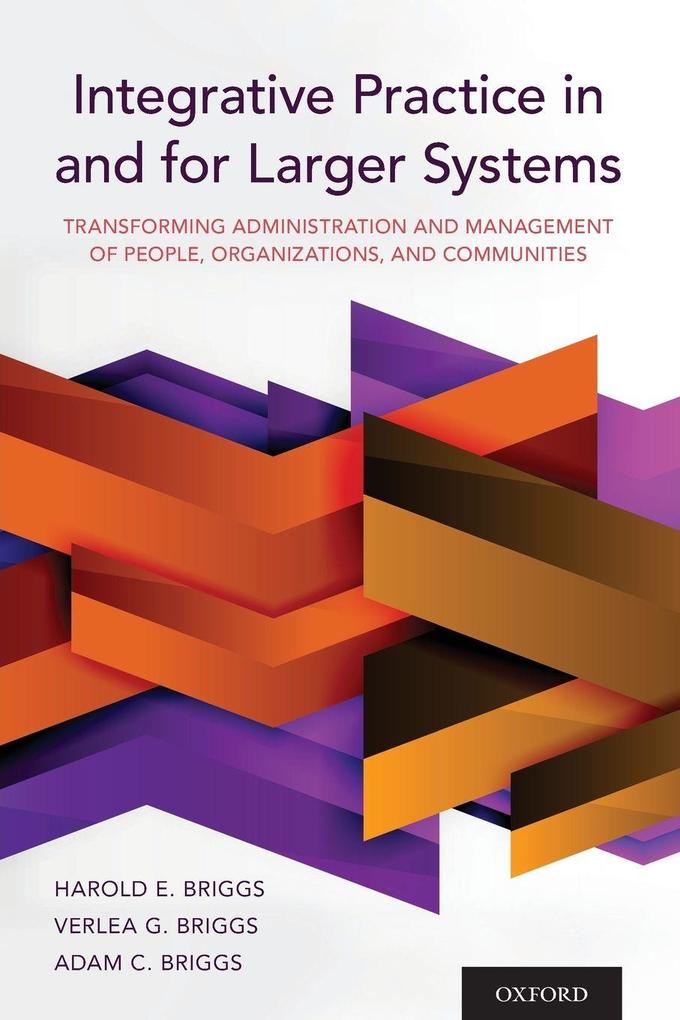Integrative Practice in and for Larger Systems