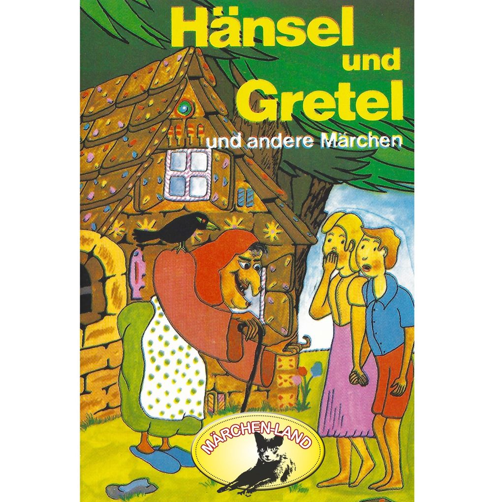 Gebrüder Grimm Hänsel und Gretel und weitere Märchen