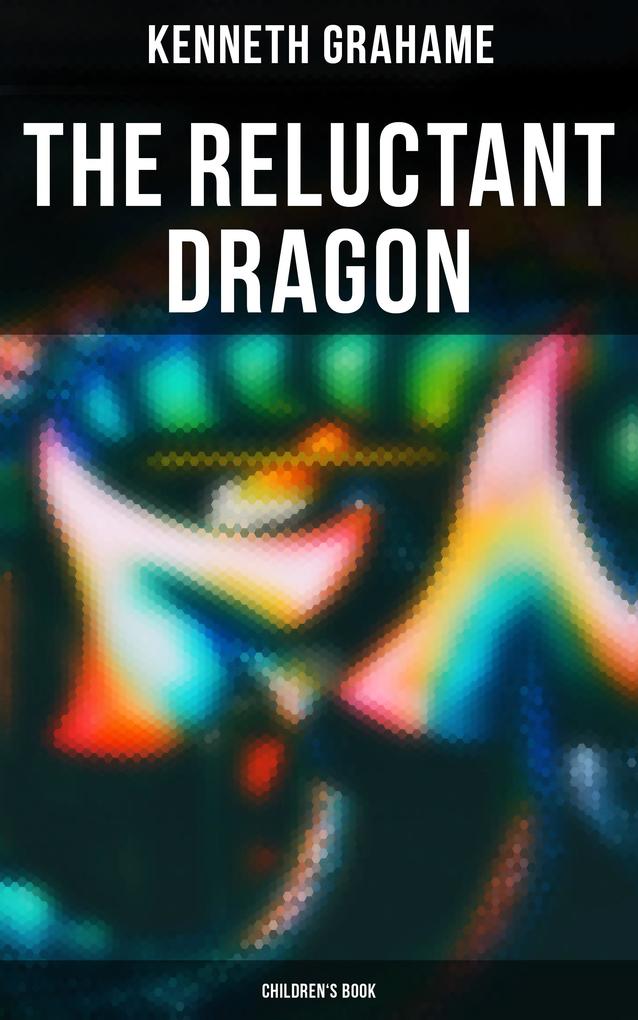 The Reluctant Dragon (Children‘s Book)