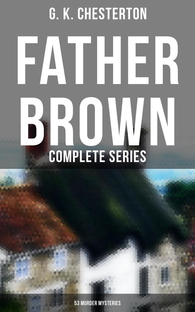 Father Brown: Complete Series (53 Murder Mysteries)