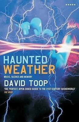Haunted Weather: Music Silence and Memory