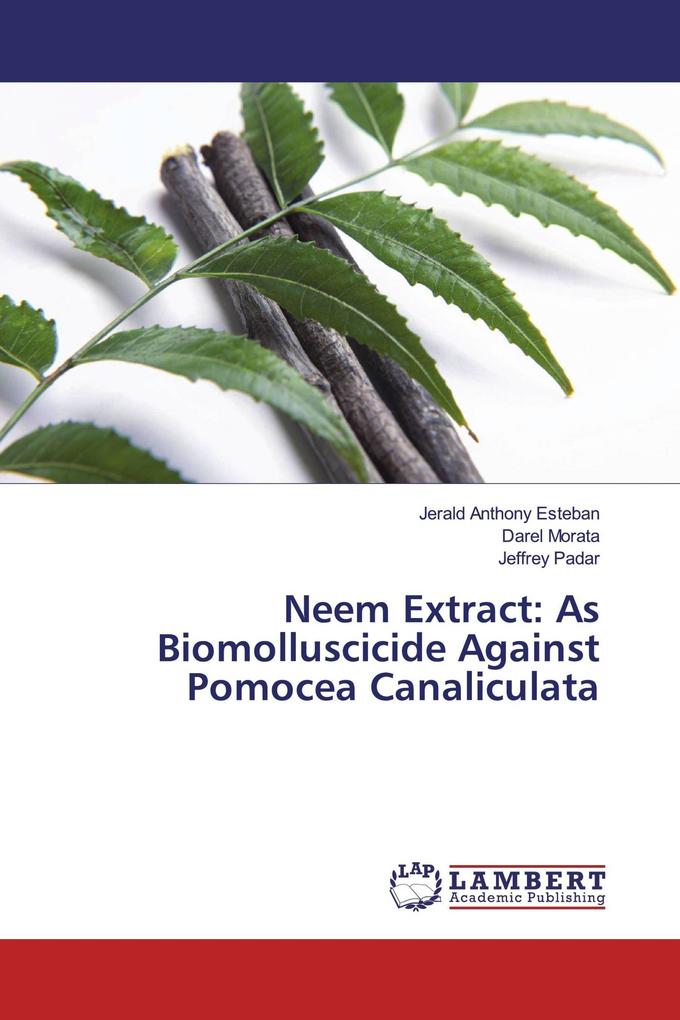 Neem Extract: As Biomolluscicide Against Pomocea Canaliculata
