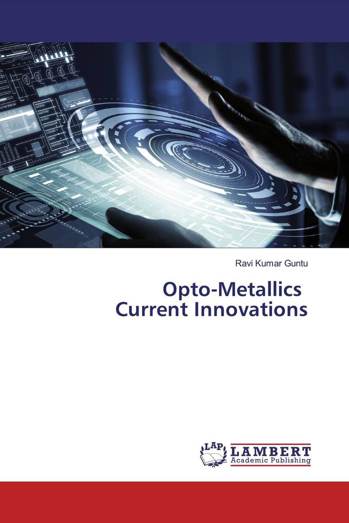 Opto-Metallics Current Innovations