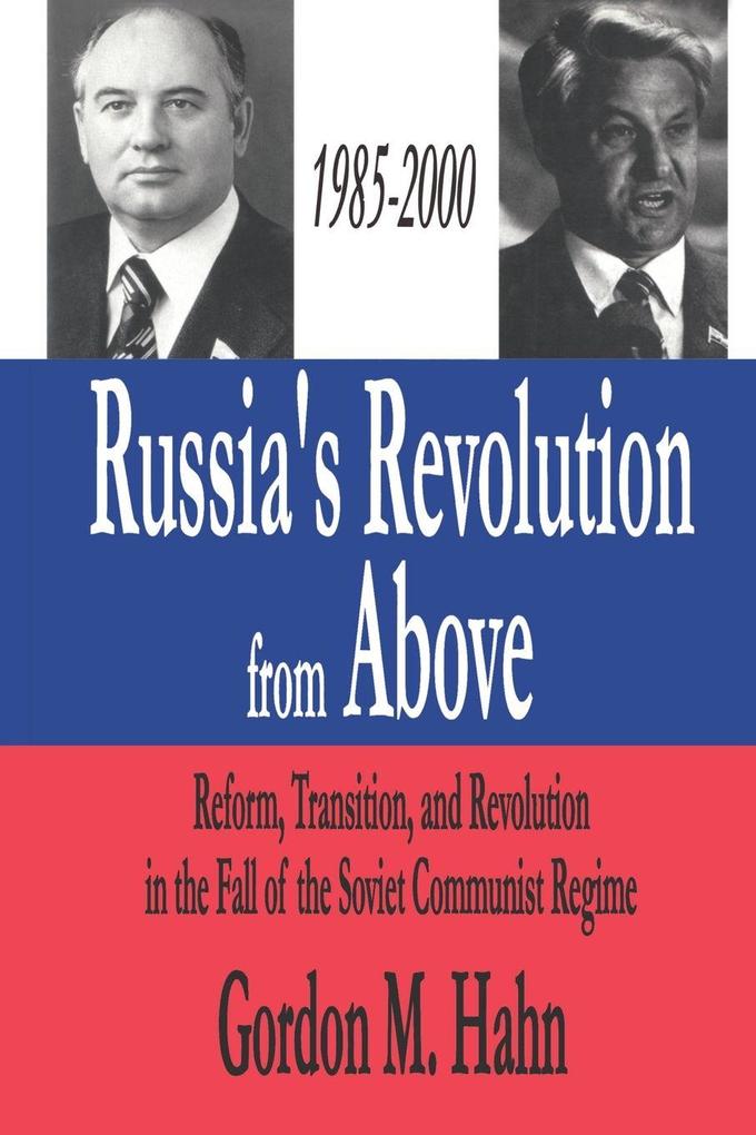 Russia's Revolution from Above 1985-2000
