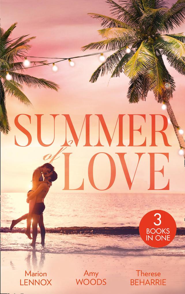 Summer Of Love: His Cinderella Heiress / An Officer and Her Gentleman / The Millionaire's Redemption