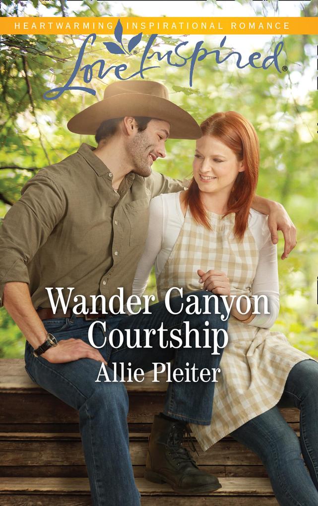 Wander Canyon Courtship (Mills & Boon Love Inspired) (Matrimony Valley Book 3)