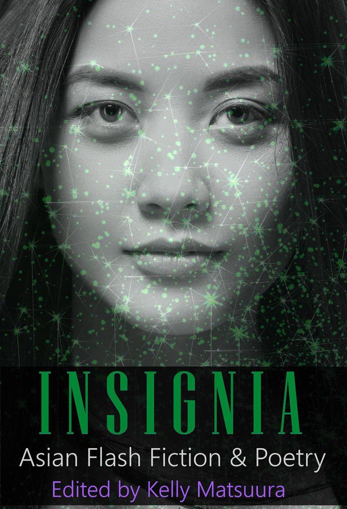 Insignia: Asian Flash Fiction & Poetry (The Insignia Series #7)
