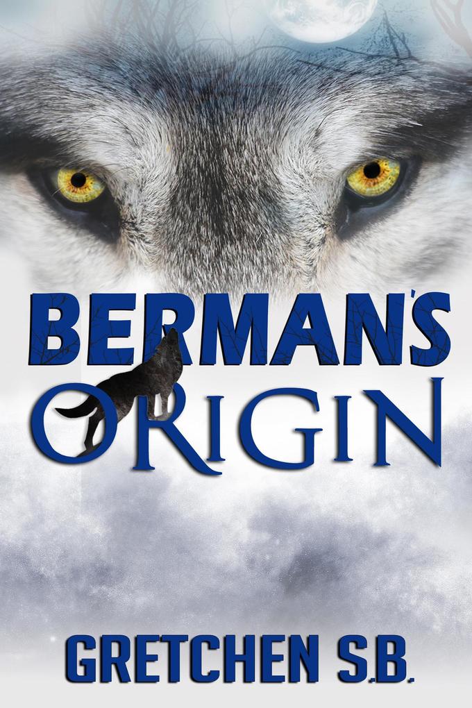 Berman‘s Origin (Berman‘s Wolves #3.5)
