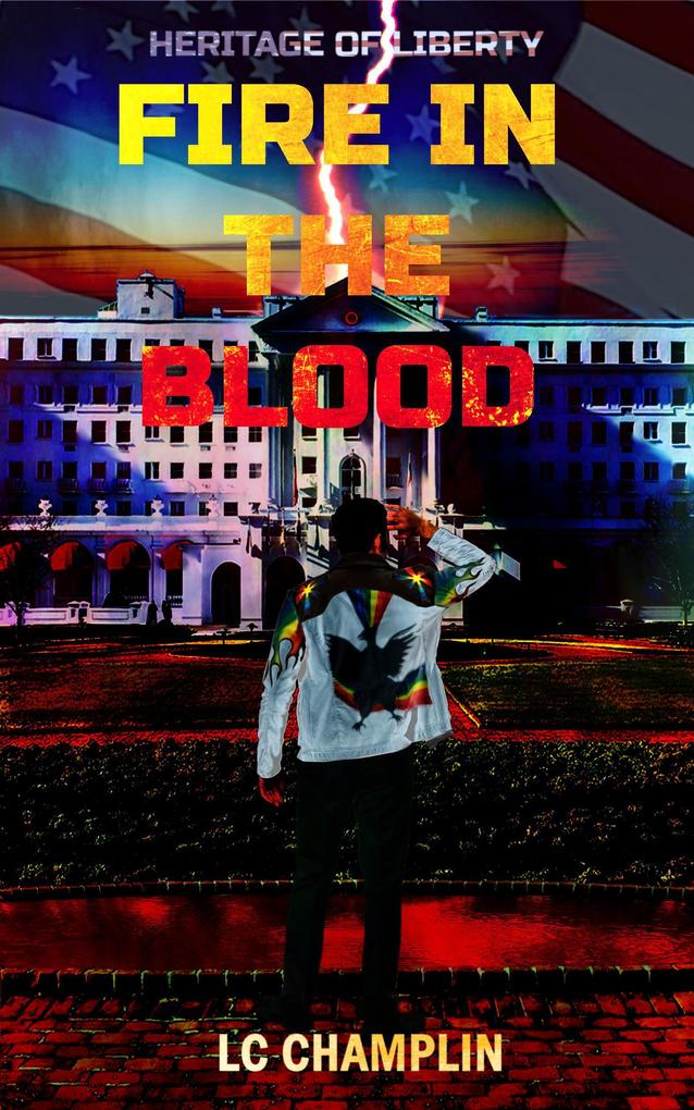 Fire in the Blood (Heritage of Liberty #2)