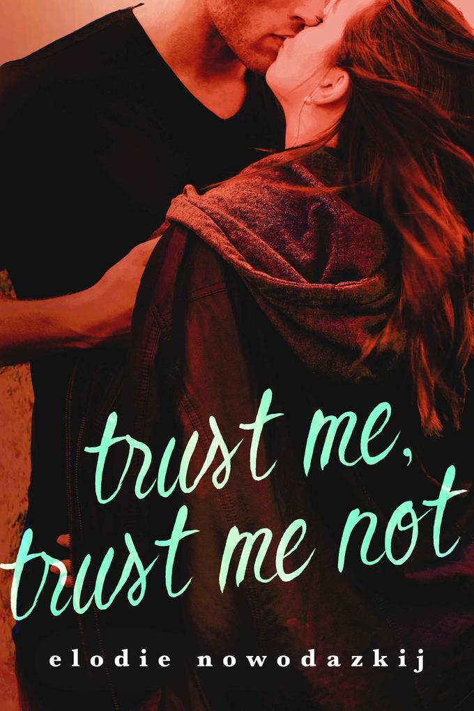 Trust Me Trust Me Not (Fear and Love in Gavert City #3)