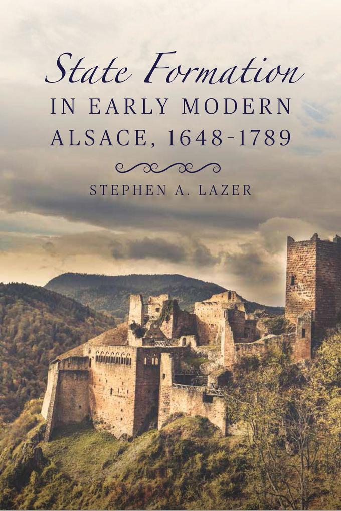 State Formation in Early Modern Alsace 1648-1789