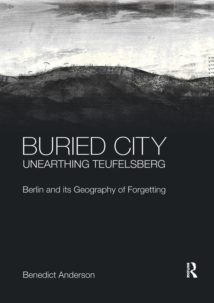 Buried City Unearthing Teufelsberg