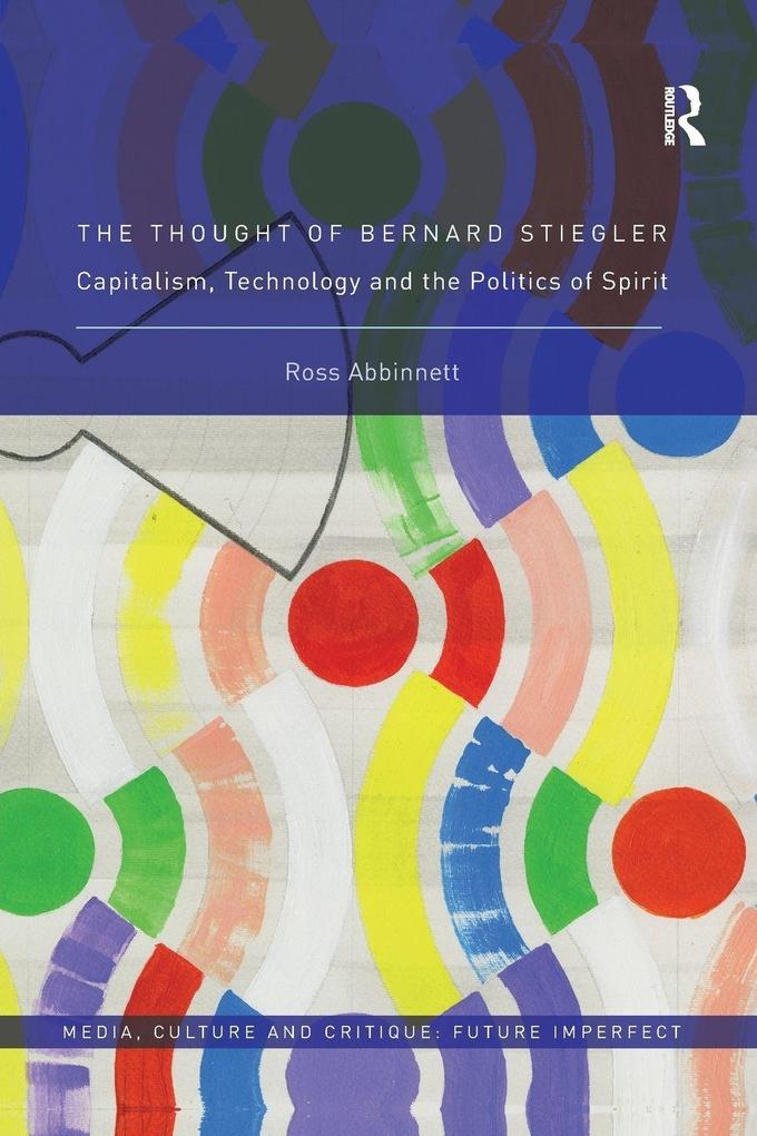 The Thought of Bernard Stiegler