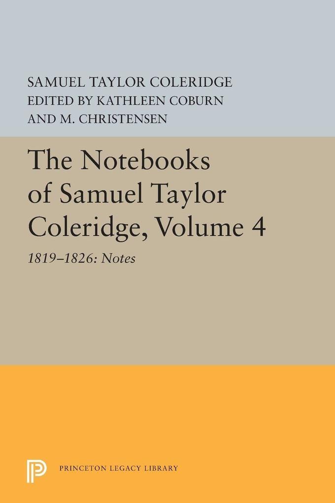 The Notebooks of Samuel Taylor Coleridge Volume 4