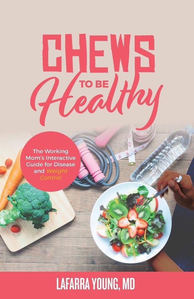Chews to Be Healthy