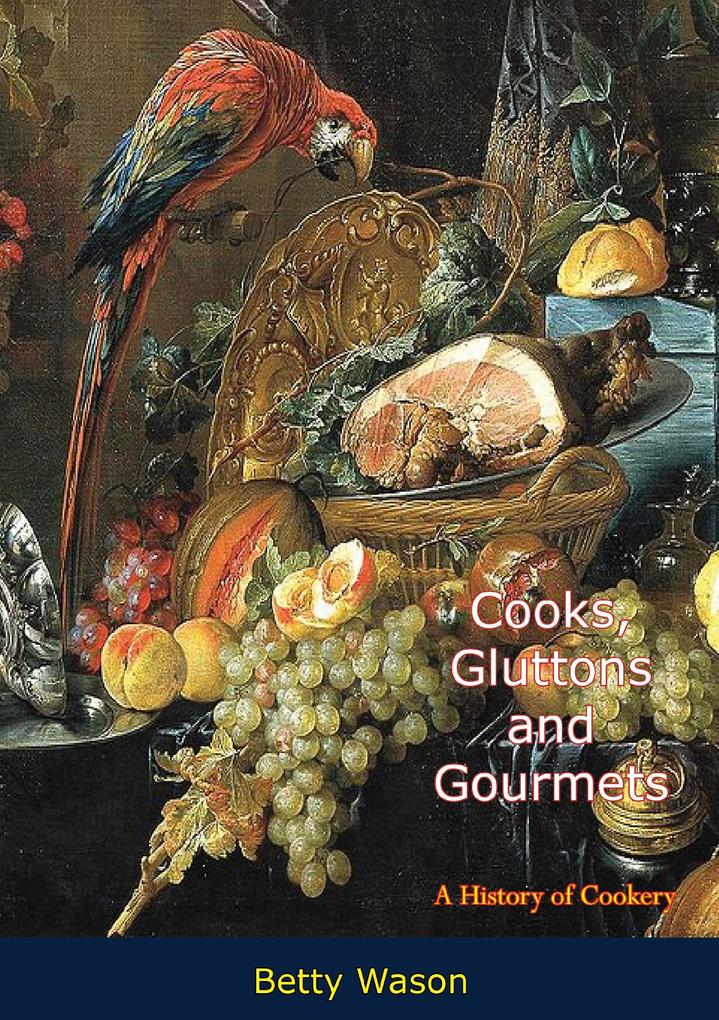 Cooks Gluttons and Gourmets