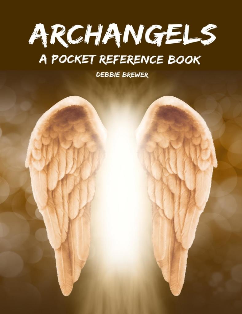 Archangels a Pocket Reference Book