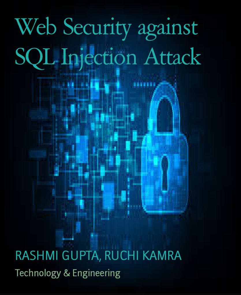 Web Security against SQL Injection Attack