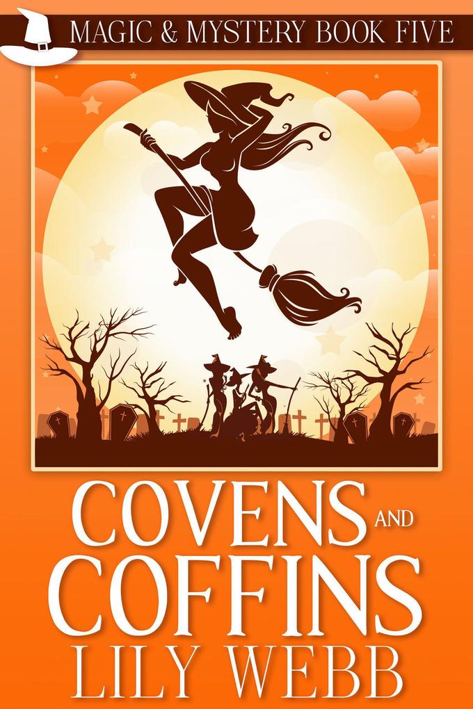 Covens and Coffins (Magic & Mystery #5)