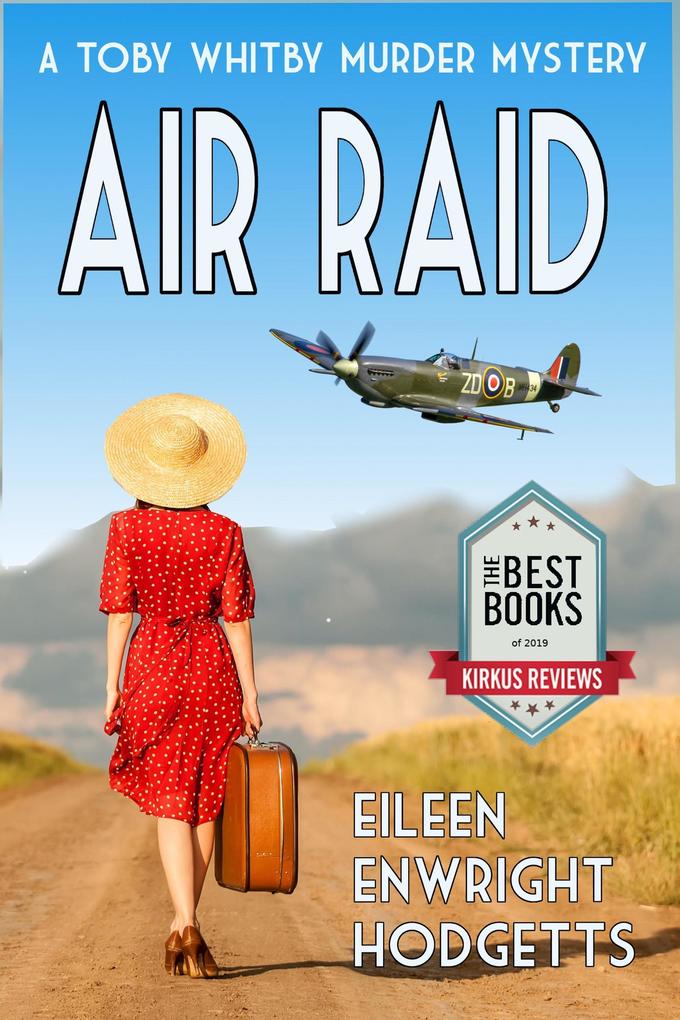 Air Raid (Toby Whitby WWII Murder Mystery Series #1)