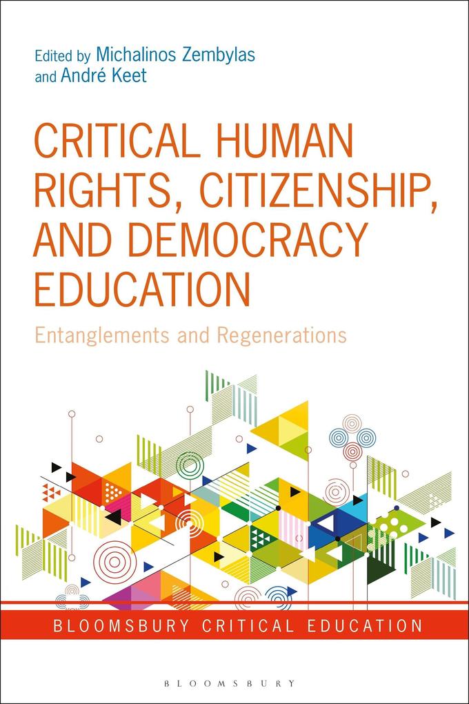 Critical Human Rights Citizenship and Democracy Education Entanglements and Regenerations