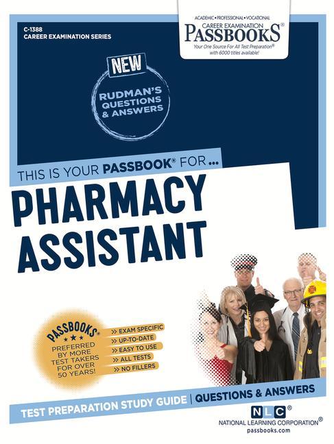 Pharmacy Assistant (C-1388): Passbooks Study Guide Volume 1388
