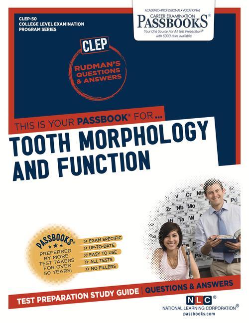 Dental Auxiliary Education Examination in Tooth Morphology and Function (Clep-50): Passbooks Study Guide Volume 50