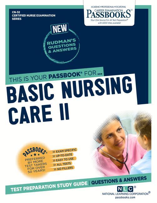 Basic Nursing Care II (Cn-32): Passbooks Study Guide Volume 32