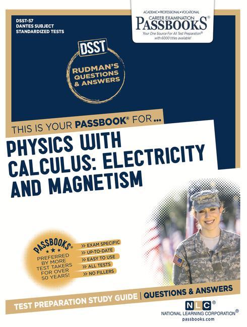 Physics with Calculus: Electricity and Magnetism (Dan-57): Passbooks Study Guide Volume 57