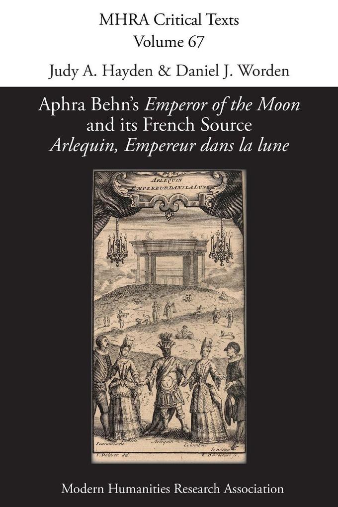 Aphra Behn's 'Emperor of the Moon' and its French Source 'Arlequin Empereur dans la lune'