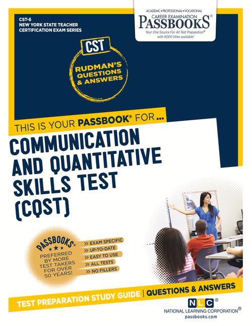 Communication and Quantitative Skills Test (Cqst) (Cst-6): Passbooks Study Guide Volume 6