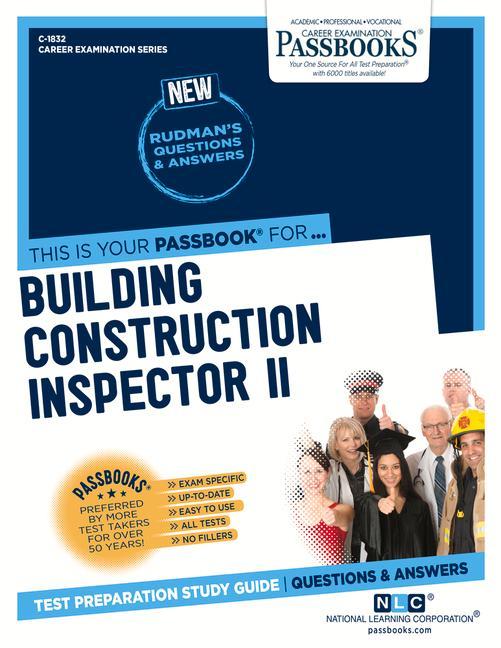 Building Construction Inspector II (C-1832): Passbooks Study Guide Volume 1832