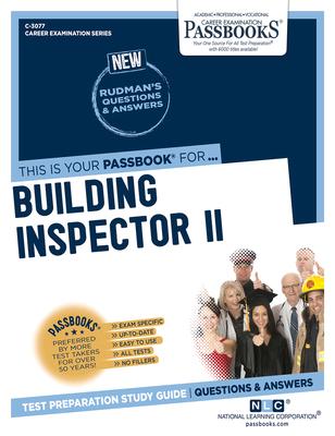 Building Inspector II (C-3077): Passbooks Study Guide Volume 3077