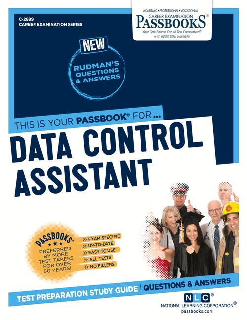 Data Control Assistant (C-2889): Passbooks Study Guide Volume 2889