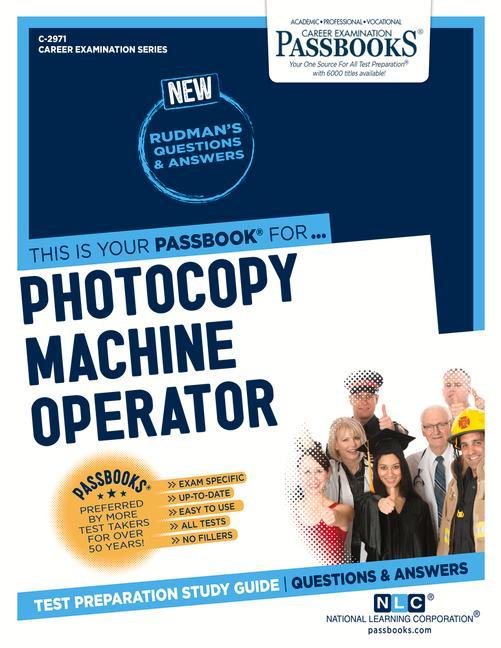 Photocopy Machine Operator (C-2971): Passbooks Study Guide Volume 2971