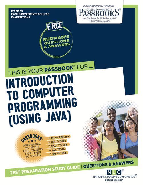 Introduction to Computer Programming (Using Java) (Rce-99): Passbooks Study Guide Volume 99