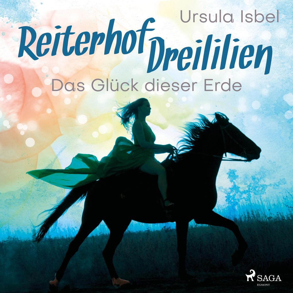 Image of Das Glück dieser Erde - Reiterhof Dreililien 1 (Ungekürzt)