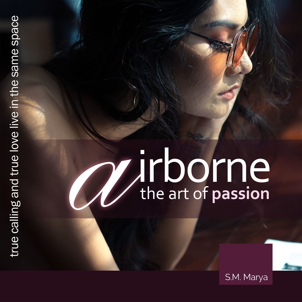 Airborne the Art of Passion. True Calling and True Love Live in the Same Space