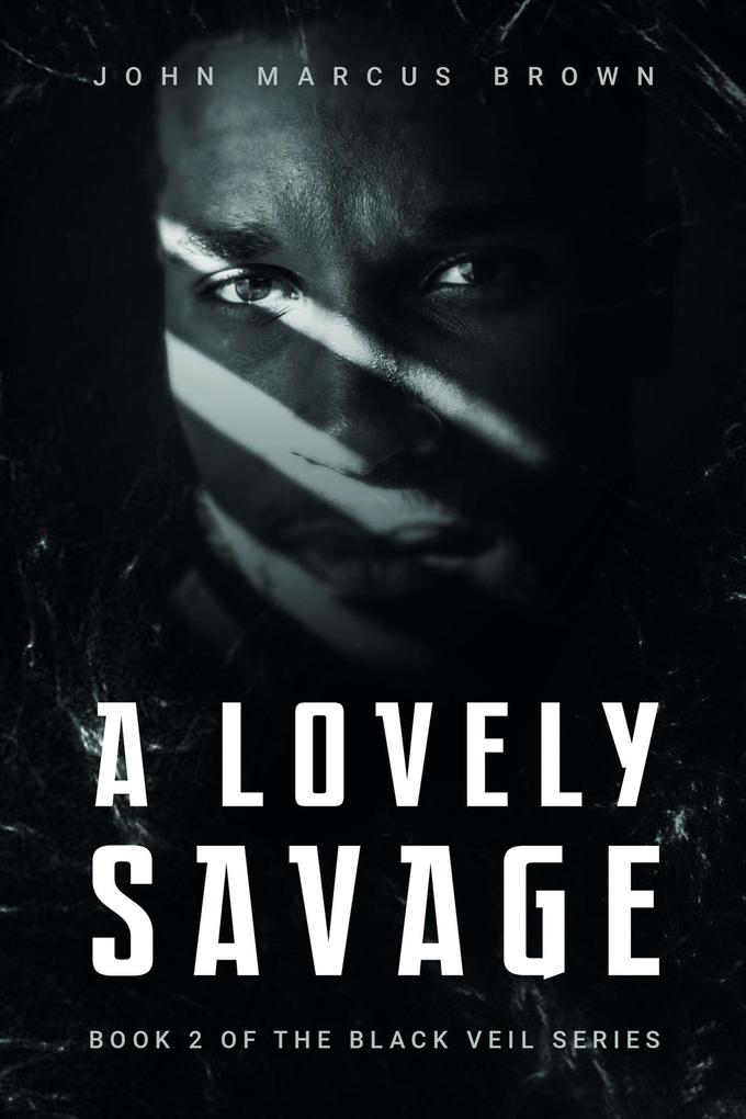 A Lovely Savage (The Black Veil #2)
